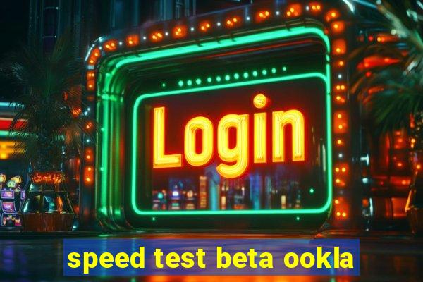 speed test beta ookla